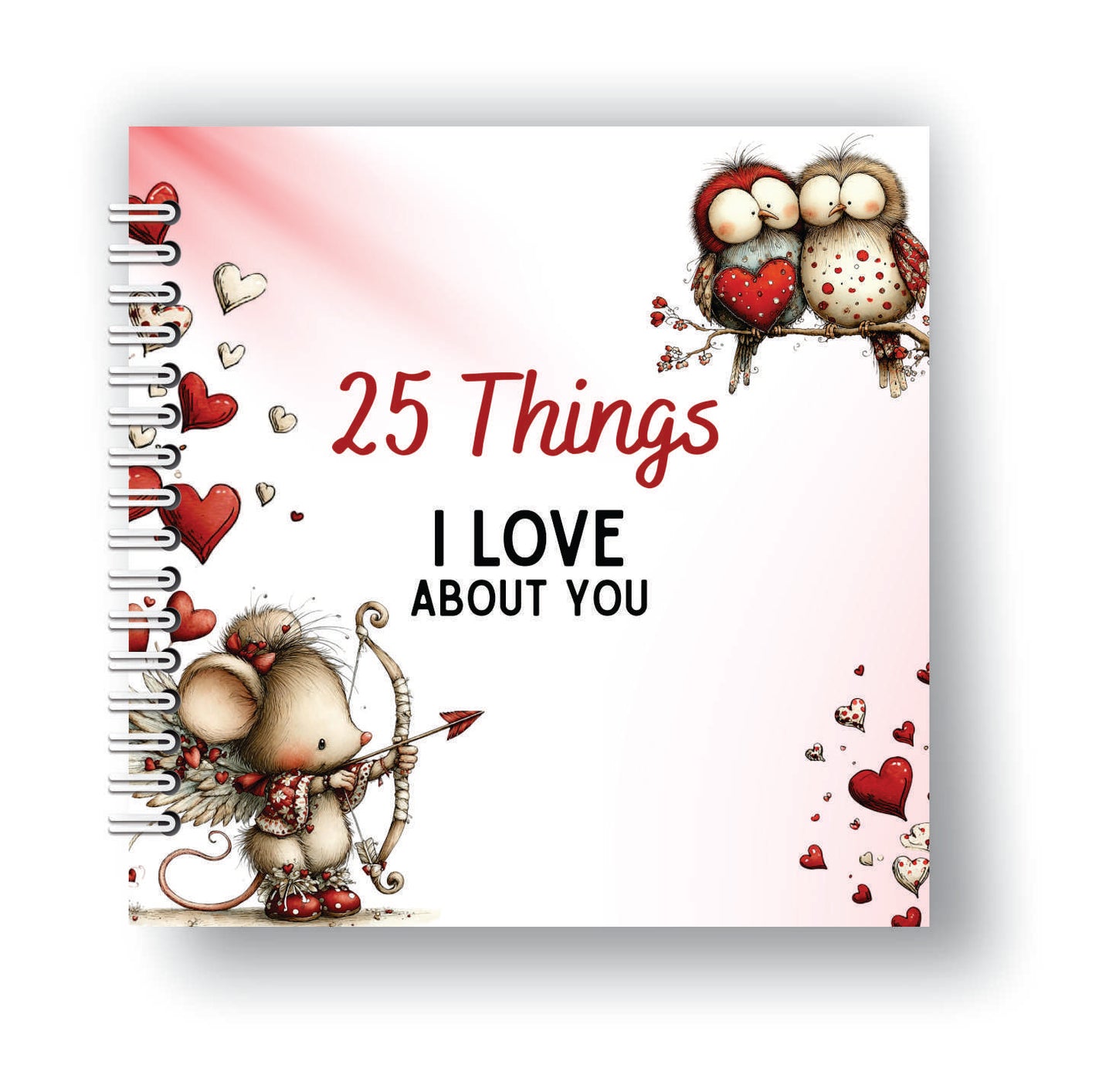 25 Things I love about you. Fill in book