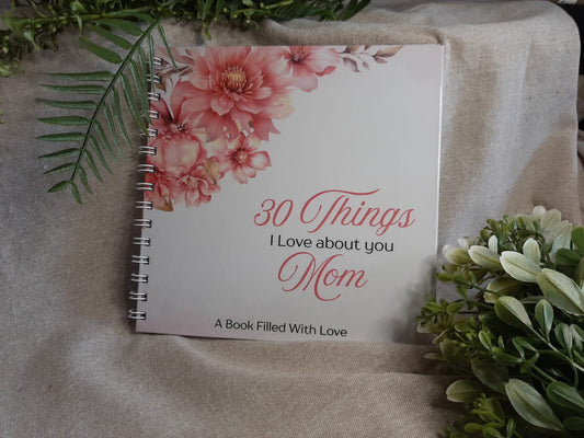 Mom 30 Things I Love About You